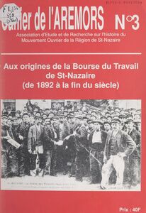 Aux origines de la Bourse du Travail de St-Nazaire (de 1892 à la fin du siècle)
