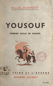 Yousouf Premier Spahi de France