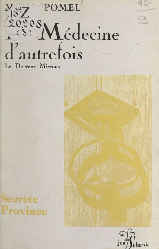La médecine d'autrefois, d'après des documents inédits Le Docteur Missoux (1800-1863)