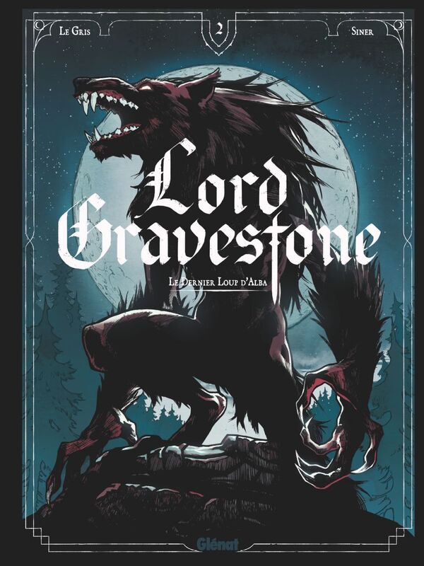 Lord Gravestone - Tome 02 Les Hauts-Loups d'Alba