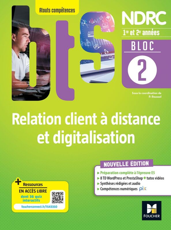 BLOC 2 - Relation client à distance et digitalisation - BTS NDRC 1re & 2e années - Éd.2022 - PDF