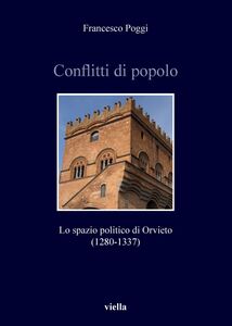Conflitti di popolo Lo spazio politico di Orvieto (1280-1337)