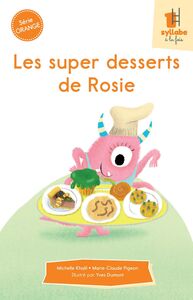 Les super desserts de Rosie - Série orange