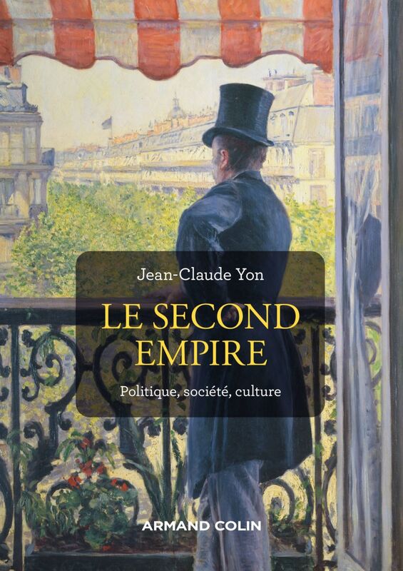 Le Second Empire - 3e éd. Politique, société, culture