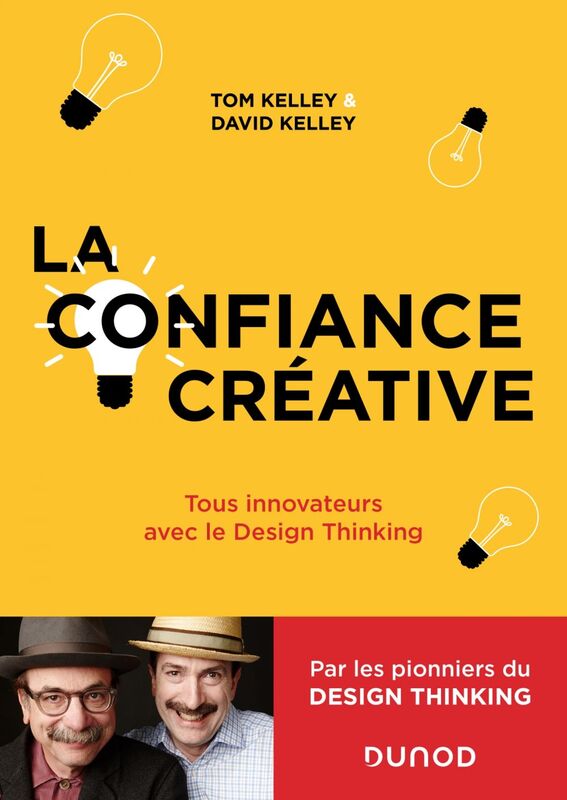 La Confiance Créative Tous innovateurs avec le Design Thinking
