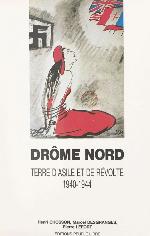 Drôme Nord Terre d'asile et de révolte, 1940-1944
