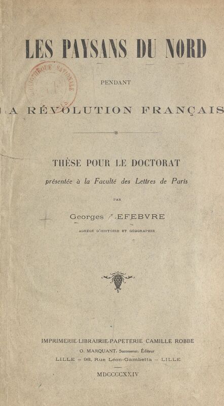 Les paysans du Nord pendant la Révolution française Thèse pour le Doctorat présentée à la Faculté des lettres de Paris