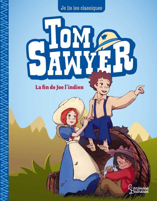 Tom Sawyer T3, Joe l'indien Je lis les classiques