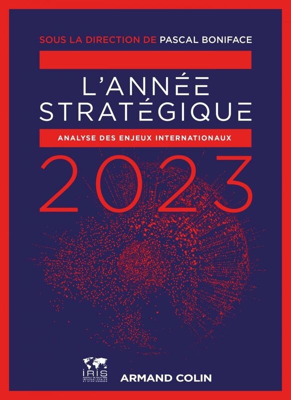 L'Année stratégique 2023 Analyse des enjeux internationaux