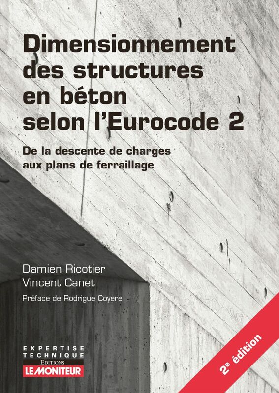 Dimensionnement des structures en béton selon l'Eurocode 2 De la descente de charges aux plans de ferraillage