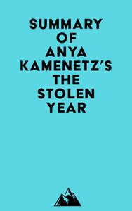 Summary of Anya Kamenetz's The Stolen Year