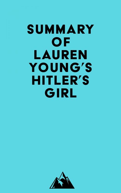 Summary of Lauren Young's Hitler's Girl