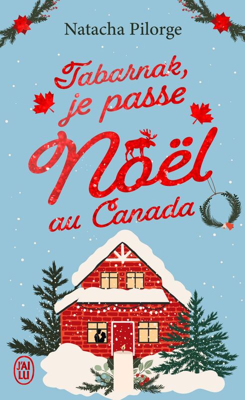 Tabarnak, je passe Noël au Canada !