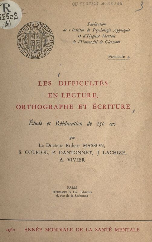Les difficultés en lecture, orthographe et écriture Étude et rééducation de 150 cas