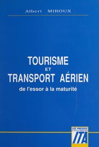 Tourisme et transport aérien De l'essor à la maturité