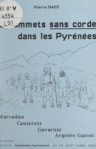 50 sommets sans corde dans les Pyrénées Marcadau, Cauterets, Gavarnie, Argelès-Gazost