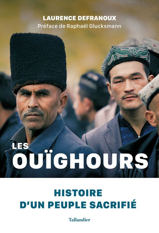 Les Ouïghours Histoire d'un peuple sacrifié