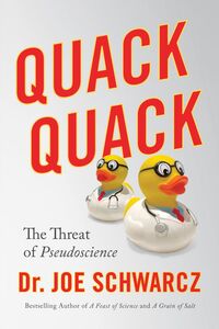 Quack Quack The Threat of Pseudoscience