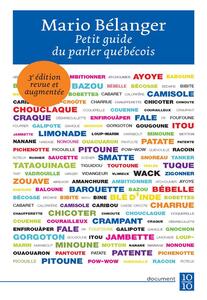 Petit guide du parler québécois 3e édition revue et augmentée