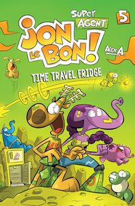 Super Agent Jon Le Bon ! - Nº 5 Time Travel Fridge