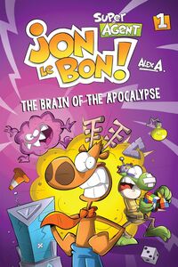 Super Agent Jon Le Bon ! - Nº 1 The Brain of the Apocalypse