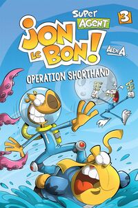 Super Agent Jon Le Bon ! - Nº 3 Operation Shorthand