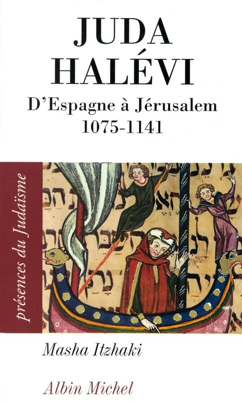 Juda Halévi D'Espagne à Jérusalem, 1075 ?-1141