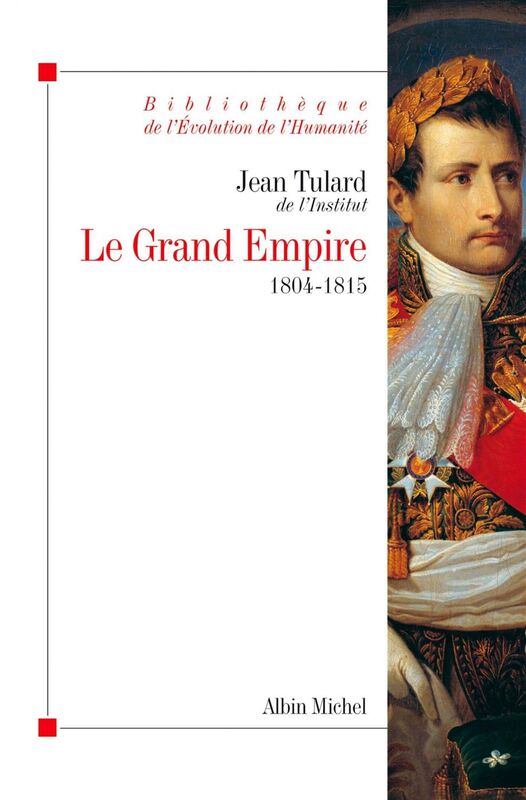 Le Grand Empire 1804-1815