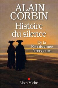 Histoire du silence De la Renaissance à nos jours