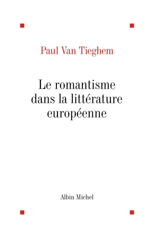 L'ère romantique - tome 1 Le Romantisme dans la littérature européenne