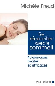 Se réconcilier avec le sommeil 40 exercices faciles et efficaces