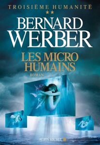 Les Micro-humains Troisième humanité - tome 2