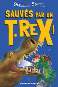 Sur l'île des derniers dinosaures - tome 7 - Sauvés par un T-Rex ! Sur l'île des derniers dinosaures - tome 7