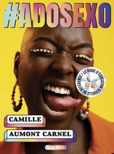#Adosexo Le guide d’éducation sexuelle de référence !
