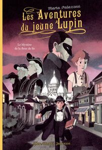 Les Aventures du jeune Lupin - tome 2 - Le mystère de la fleur de lis Le mystère de la fleur de lis