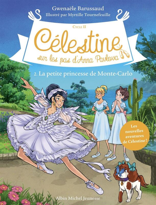 La Princesse de Monte-Carlo - tome 2 Célestine, sur les pas d'Anna Pavlova - tome 2