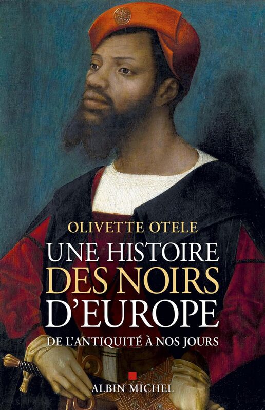 Une histoire des noirs d'Europe De l’Antiquité à nos jours