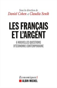 Les Français et l'argent 6 nouvelles questions d'économie contemporaine