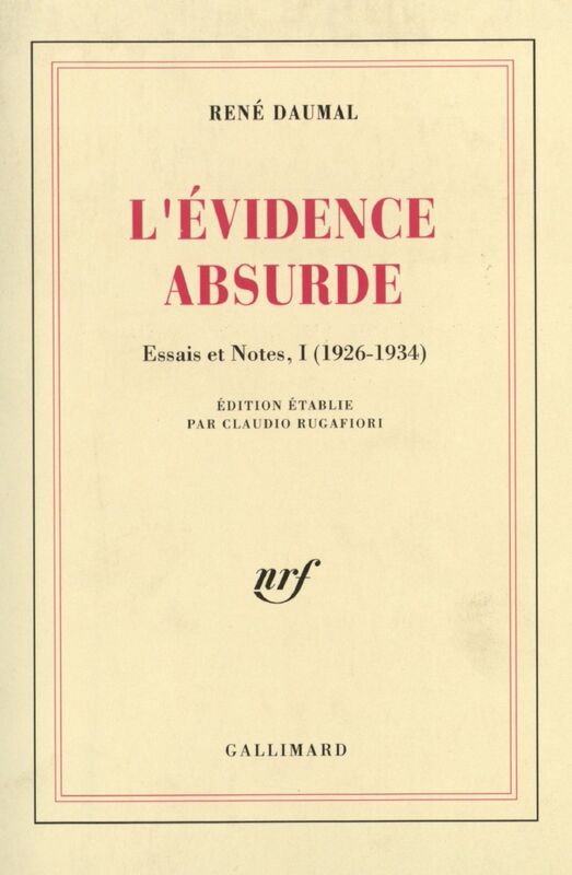 Essais et notes (Tome 1) - L'Évidence absurde (1926-1934)