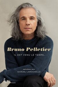 Bruno Pelletier Il est venu le temps...