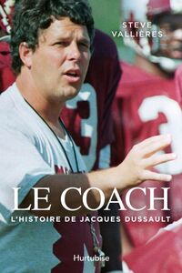 Le Coach L'histoire de Jacques Dussault