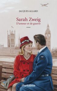 Sarah Zweig D'amour et de guerre