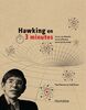 Hawking en 3 minutes Sa vie, ses théories et son influence en un rien