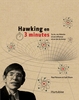 Hawking en 3 minutes Sa vie, ses théories et son influence en un rien