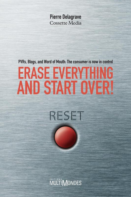 Erase everything and start over: PVRs, blogs, and Word of mouth: the consumer is now in control