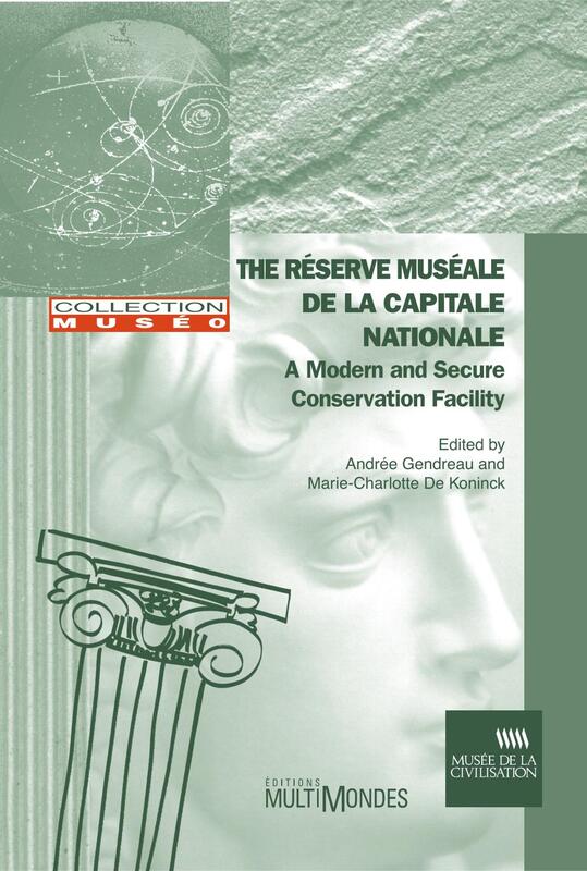 The réserve muséale de la Capitale nationale: a modern and secure conservation facility