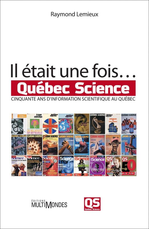 Il était une fois… Québec Science Cinquante ans d’information scientifique au Québec