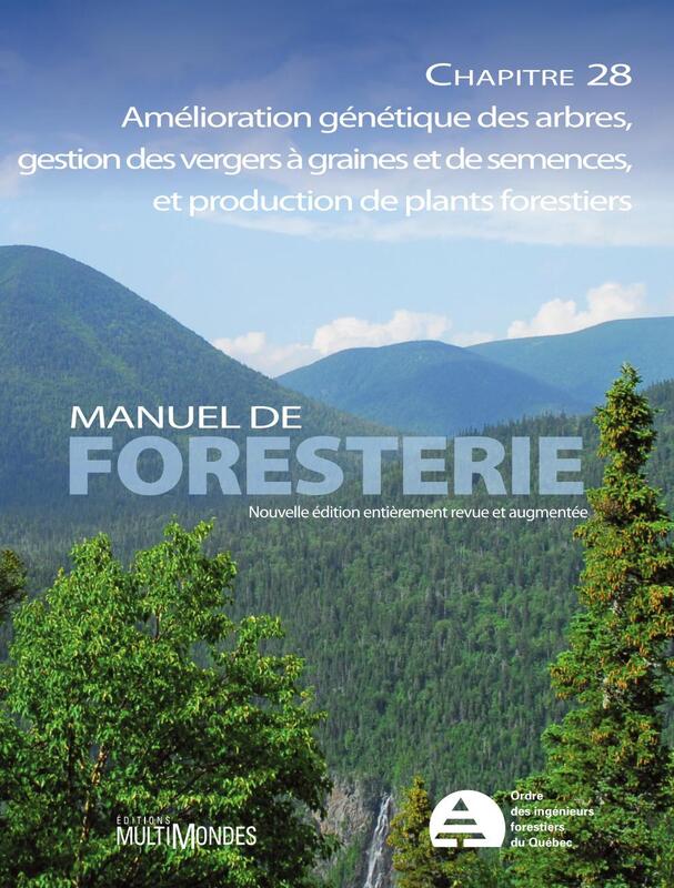 Manuel de foresterie, chapitre 28 – Amélioration génétique des arbres, gestion des vergers à graines et de semences, et production de plants forestiers