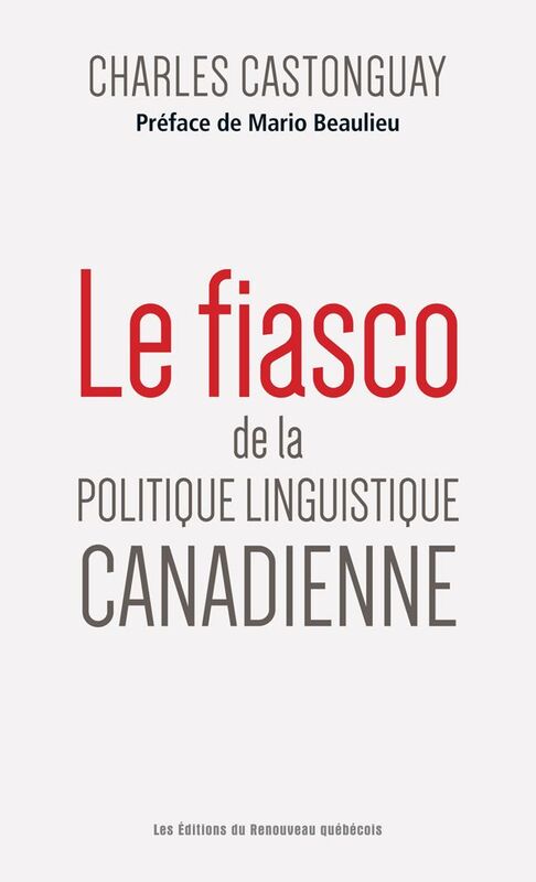 Le fiasco de la politique linguistique canadienne