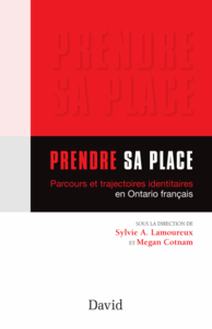 Prendre sa place Parcours et trajectoires identitaires en Ontario français